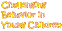 Challenging Behavior in Young Children